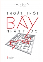 Thoát Khỏi Bẫy Nhận Thức