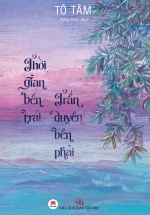 Thời Gian Bên Trái Trần Duyên Bên Phải (Tặng Kèm 01 Bookmark)