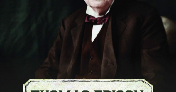 Kể Chuyện Cuộc Đời Các Thiên Tài: Thomas Edison – Thiên Tài Bắt Đầu Từ Tuổi Thơ