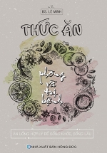 Thức Ăn Phòng Và Trị Bệnh – Ăn Uống Hợp Lý Để Sống Khỏe, Sống Lâu (VT)