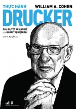 Thực Hành Drucker – Giải Quyết 40 Vấn Đề Của Quản Trị Hiện Đại