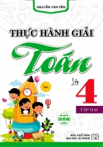 Thực Hành Giải Toán Lớp 4 Tập 2 (Dùng Chung Cho Các Bộ SGK Hiện Hành)