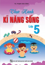 Thực Hành Kỹ Năng Sống – Lớp 5