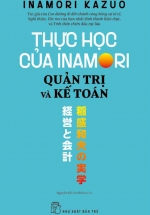 Thực Học Của Inamori Kazuo: Quản Trị Và Kế Toán