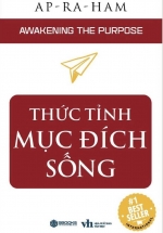 Thức Tỉnh Mục Đích Sống – Awakening The Purpose (Sbooks)