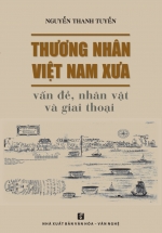 Thương Nhân Việt Nam Xưa – Vấn Đề, Nhân Vật Và Giai Thoại