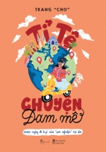 Tỉ Tê Chuyện Đam Mê – 1000 Ngày Đi Bụi Của “Con Nghiện” Tự Do