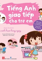 Tiếng Anh Giao Tiếp Cho Trẻ Em – Daily Routines – Nếp Sinh Hoạt Hằng Ngày