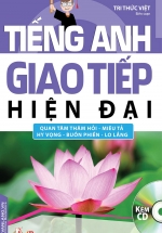 Tiếng Anh Giao Tiếp Hiện Đại – Quan Tâm Thăm Hỏi (Kèm CD)