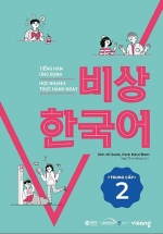 Tiếng Hàn Ứng Dụng – Học Nhanh, Thực Hành Ngay – Trung Cấp 2