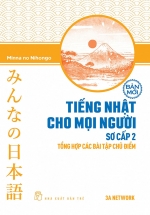 Tiếng Nhật Cho Mọi Người – Trình Độ Sơ Cấp 2 – Tổng Hợp Các Bài Tập Chủ Điểm (Bản Mới)