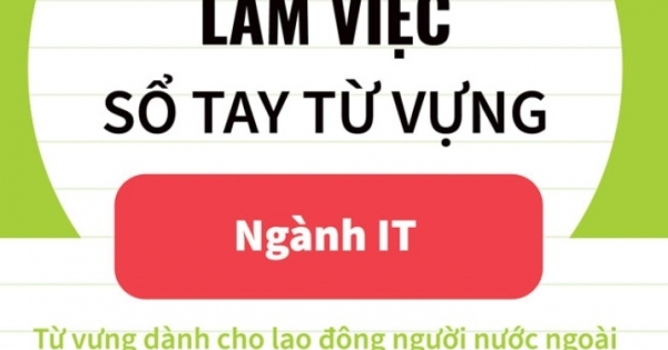 Tiếng Nhật Tại Hiện Trường Làm Việc – Số Tay Từ Vựng Ngành IT