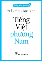 Tiếng Việt Phương Nam – Tiếng Việt Giàu Đẹp