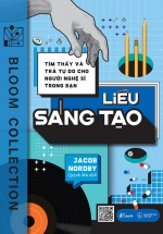 Liều Sáng Tạo – Tìm Thấy Và Trả Tự Do Cho Người Nghệ Sĩ Trong Bạn