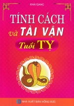Tính Cách Và Tài Vận – Tuổi Tỵ