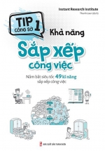 Tip Công Sở 1 – Khả Năng Sắp Xếp Công Việc