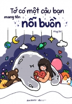 Sách Tô Màu Chữa Lành – Tớ Có Một Cậu Bạn Mang Tên Nỗi Buồn