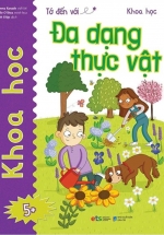 Tớ Đến Với Khoa Học – Đa Dạng Thực Vật