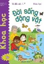 Tớ Đến Với Khoa Học – Đời Sống Động Vật