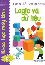 Tớ Đến Với Khoa Học Máy Tính – Logic Và Dữ Liệu