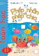 Tớ Đến Với Toán Học – Phép Nhân Và Phép Chia