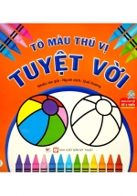 Tô Màu Thú Vị – Tuyệt Vời (Dành Cho Trẻ Từ 3 Tuổi)
