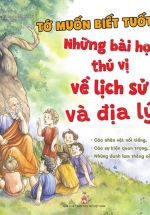 Tớ Muốn Biết Tuốt! – Những Bài Học Thú Vị Về Lịch Sử Và Địa Lý