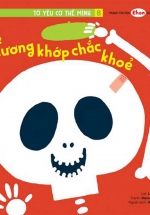 Tớ Yêu Cơ Thể Mình – Tập 8 – Hệ Xương Khớp Chắc Khỏe