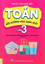 ND – Toán Bồi Dưỡng Học Sinh Giỏi Lớp 3 (Biên Soạn Theo Chương Trình Giáo Dục Phổ Thông Mới)