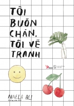 Tôi Buồn Chán, Tôi Vẽ Tranh