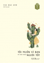 Tôi Muốn Vì Bạn Mà Trở Thành Người Tốt