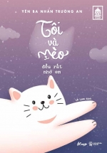 Tôi Và Mèo Đều Rất Nhớ Em