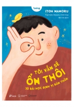 Tôi Vẫn Sẽ Ổn Thôi – 30 Bài Học Định Vị Bản Thân