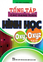 Tổng Tập Các Dạng Toán Hình Học OXY & OXYZ