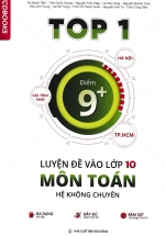Top 1 Luyện Đề Vào Lớp 10 Môn Toán – Hệ Không Chuyên