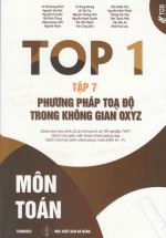 Top 1 Môn Toán Tập 7 – Phương Pháp Tọa Độ Trong Không Gian OXYZ