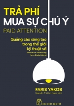 Trả Phí Mua Sự Chú Ý – Quảng Cáo Sáng Tạo Trong Thế Giới Kỹ Thuật Số