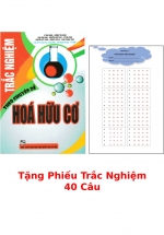 Trắc Nghiệm Theo Chuyên Đề Hóa Hữu Cơ + Tặng Phiếu Trắc Nghiệm 40 Câu