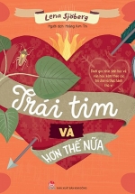 Trái Tim Và Hơn Thế Nữa – Dưới Góc Nhìn Sinh Học Và Văn Hóa, Kèm Theo Các Trò Chơi Và Thực Hành Thú Vị