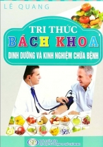 Tri Thức Bách Khoa – Dinh Dưỡng Và Kinh Nghiệm Chữa Bệnh