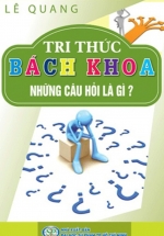 Tri Thức Bách Khoa – Những Câu Hỏi Là Gì