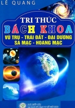 Tri Thức Bách Khoa – Vũ Trụ, Trái Đất, Đại Dương, Sa Mạc, Hoang Mạc