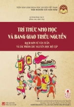 Trí Thức Nho Học Và Bang Giao Triều Nguyễn (Bạch Sơn Vũ Văn Tuấn Và Tác Phẩm Chu Nguyên Học Bộ Tập)
