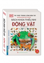 Tri Thức Trong Lòng Bàn Tay – Bách Khoa Thiếu Nhi Động Vật