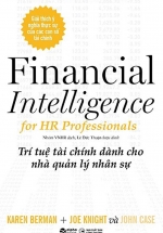 Trí Tuệ Tài Chính Dành Cho Nhà Quản Lý Nhân Sự – Financial Intelligence