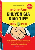 Trở Thành Chuyên Gia Giao Tiếp Chỉ Trong 3 Phút