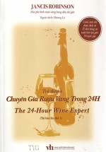 Trở Thành Chuyên Gia Rượu Vang Trong 24H