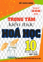 Trọng Tâm Kiến Thức Hóa Học 10  (Biên Soạn Theo Chương Trình GDPT Mới)