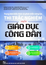 Trọng Tâm Kiến Thức Và Phát Triển Năng Lực Thi Trắc Nghiệm Môn Giáo Dục Công Dân