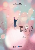 Trưởng Thành Đôi Khi Cũng Khóc
